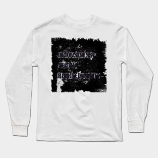 Drowsiness, apathy, blurred vision Long Sleeve T-Shirt